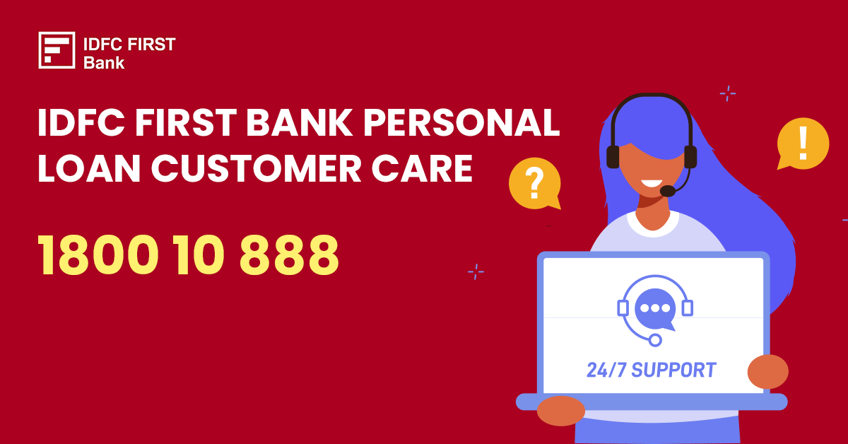 IDFC First Bank Personal Loan Customer Care - Know Everything You Need
